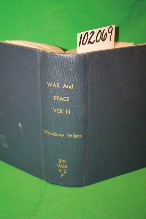 Wilson, Woodrow: War and Peace Vol I & 2 Bound in one Wilson, Woodrow: War and Peace Vol I & 2 Bound in one