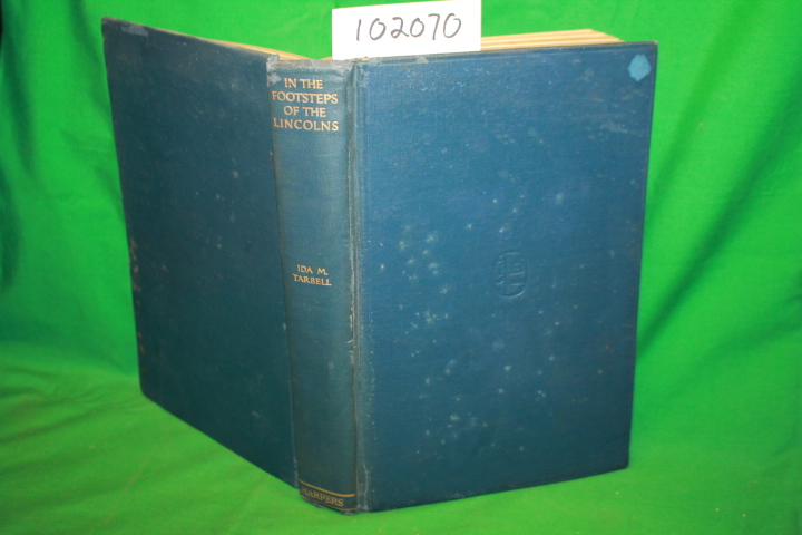 Tarbell, Ida M.: In the Footsteps of the Lincolns