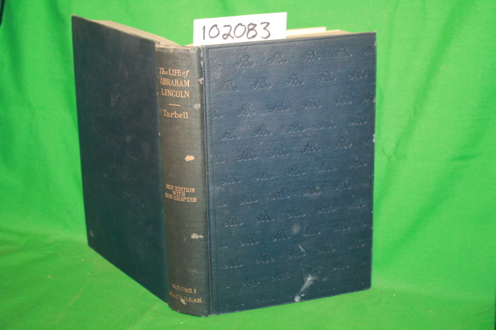 Tarbell, Ida M.: The Life of Abraham Lincoln (volume 1 only)