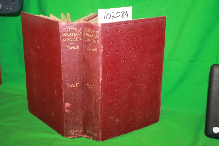 Tarbell, Ida M.: The Life of Abraham Lincoln (2 volume set)