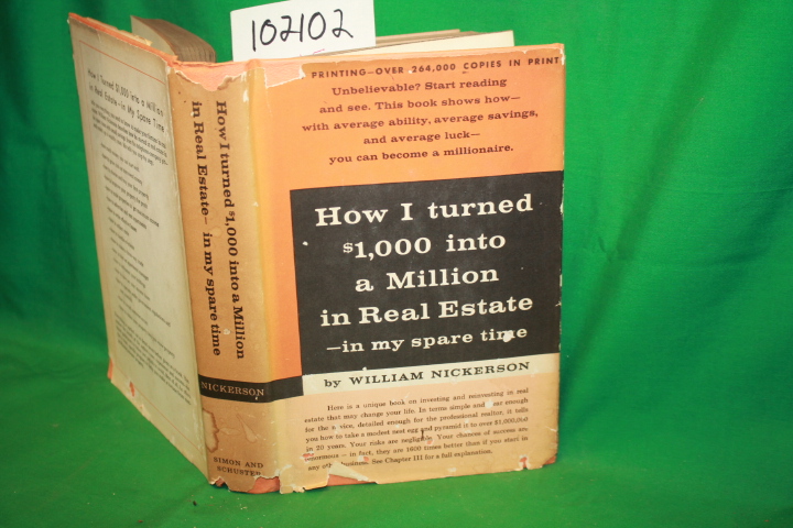 Nickerson, William: How I Turned $1,000 into a Million in Real Estate - in My...