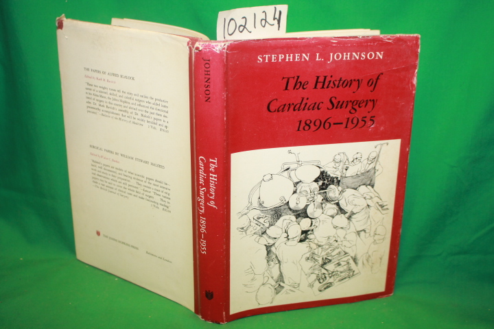 Johnson, Stephen L.: The History of Cardiac Surgery 1896-1955
