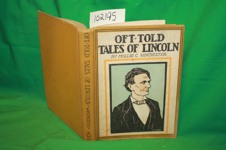 Winchester, Mollie C.: Oft-Told Tales of Lincoln