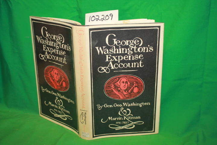 Washington, General George; Kitman, Marvin: George Washington's Expense Account