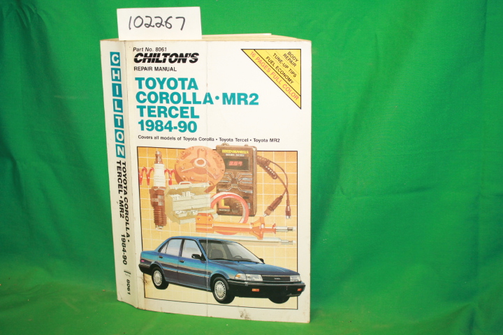 Chilton Book Company: Chilton's Repair Manual Toyota Corolla MR2 Tercel 1984-...