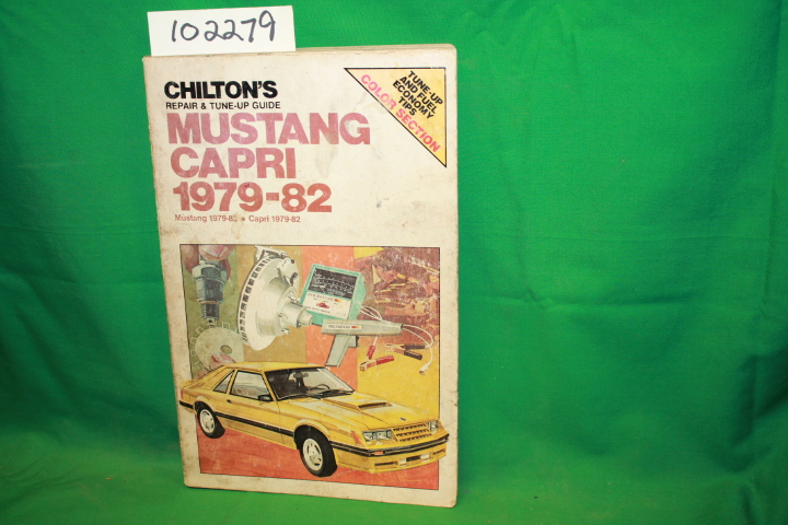 Chilton Book Company: Chilton's Repair & Tune-Up Guide Mustang Capri 1979-82
