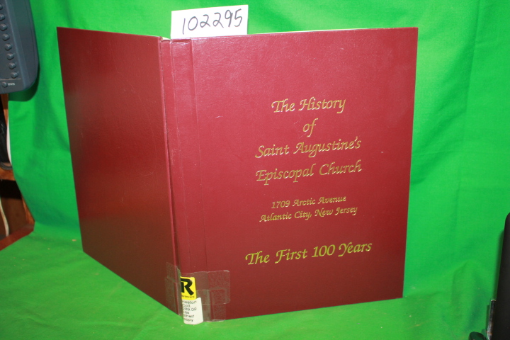 Pierce, Father Earl S.: The History of Saint Augustine's Episcopal Church 170...