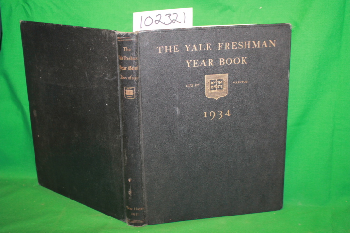 Yale University: The Yale Freshman Year Book Class of 1934