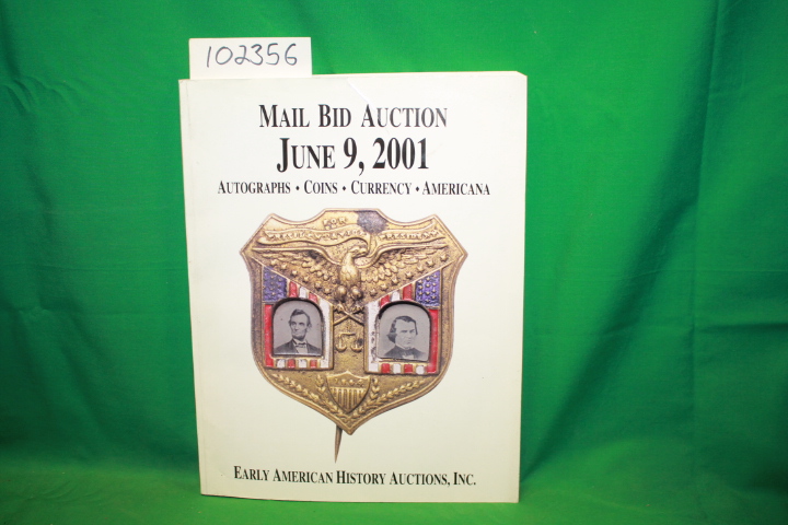 Early American History Auctions, Inc.: Mail Bid Auction June 9, 2001 (Autogra...