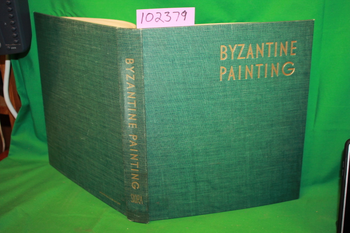 Grabar, Andre: The Great Centuries of Painting: Byzantine Painting