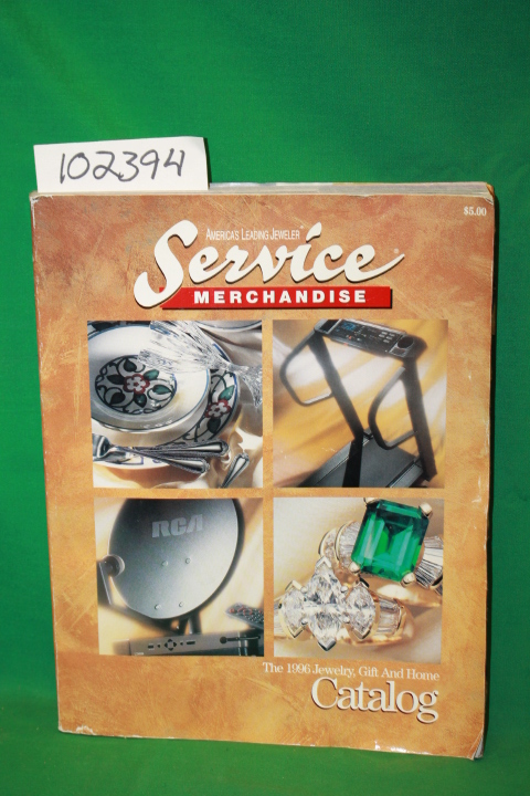 Service Merchandise: Service Merchandise The 1996 Jewelry, Gift and Home Catalog