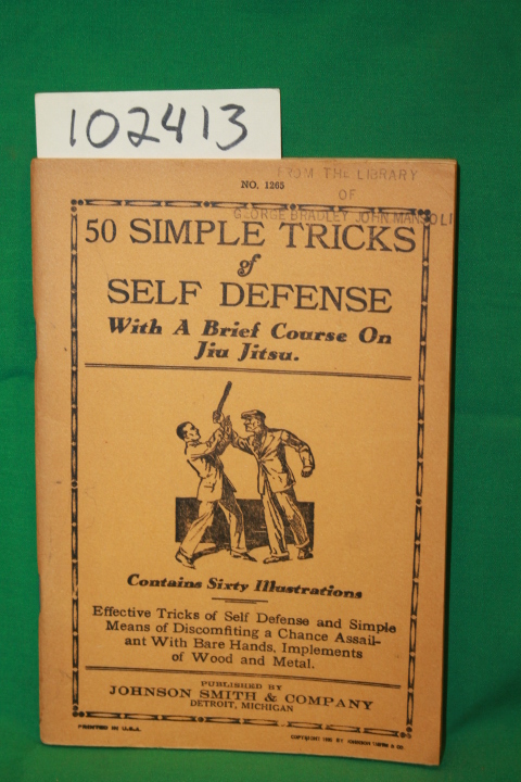 Johnson Smith & Company: 50 Simple Tricks of Self Defense with a Brief Course...