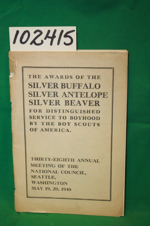 Boy Scouts of America; Gawtry, Lewis...: The Awards of the Silver Buffalo, Si...