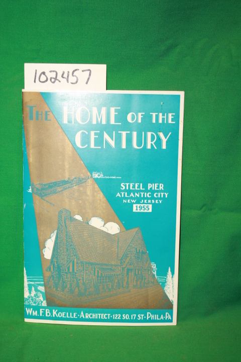 Koelle, Wm. F. B. (Architect): The Home of the Century: Steel Pier Atlantic C...