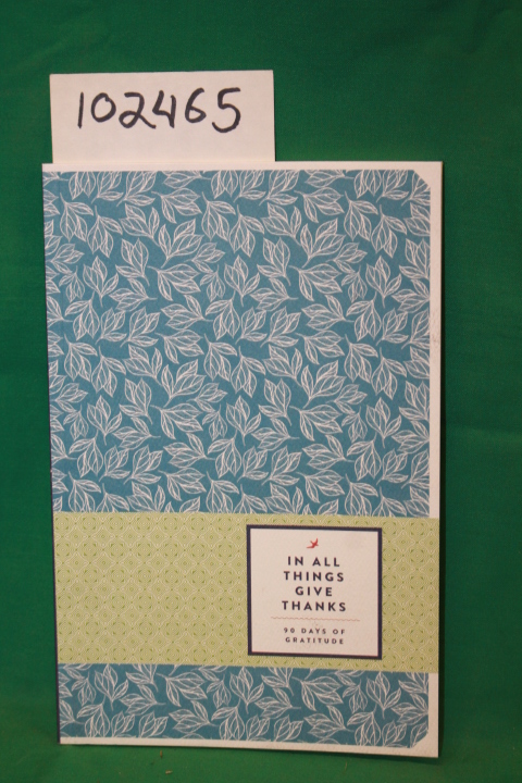 Stanely, Charles F.: In All Things Give Thanks: 90 Days of Gratitude