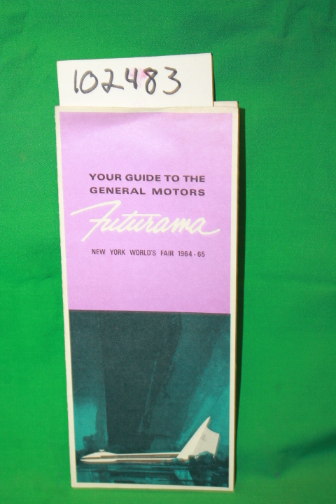 General Motors: Your Guide to the General Motors Futurama New York World's Fa...