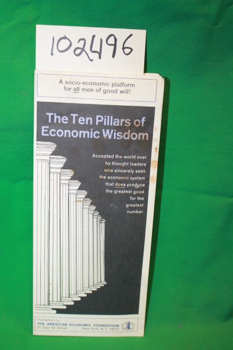 The American Economic Foundation: The Ten Pillars of Economic WIsdom (New Yor...