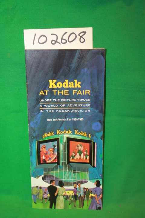 Eastman Kodak Company: Kodak at the Fair: Under the Picture tower a World of ...