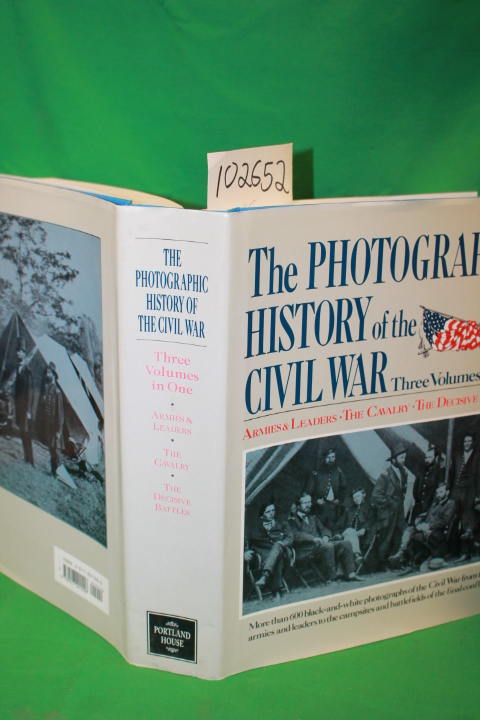 Lanier, Robert S.; Rodenbough, Theo....: The Photographic History of the Civi...