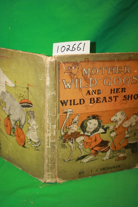 Bridgman, L. J.: Mother Goose and Her Wild Beast Show