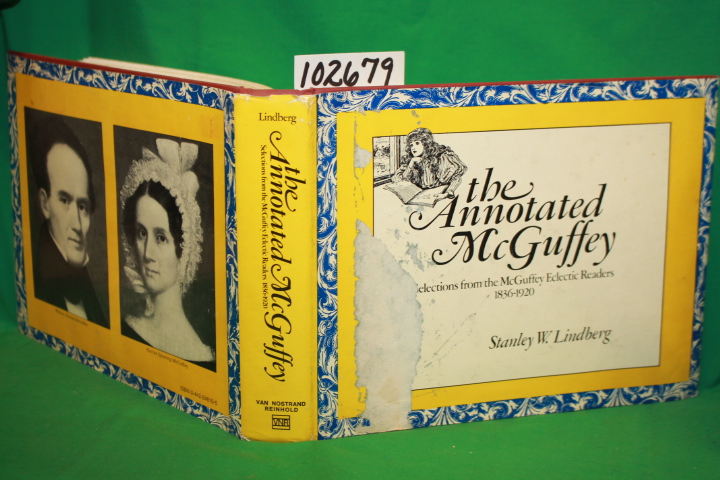 Lindberg, Stanley W.: The Annotated McGuffey, Selections from the McGuffey Ec...