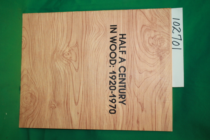 Esherick, Wharton: Half a Century in Wood:  1920-1970 The woodenworks of Whar...