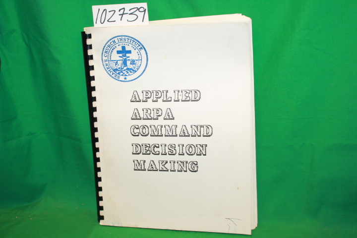 Seaman's Church Institute: Applied ARPA Command Decision Making; Automatic Ra...