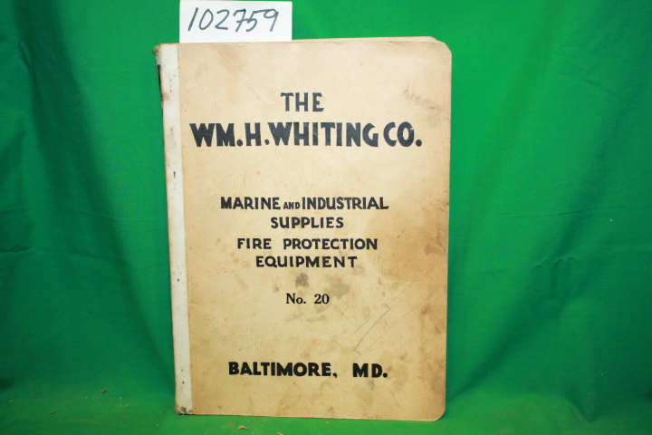 William H. Whiting Co.: Marine and Industrial Supplies, Fire Protection Equip...