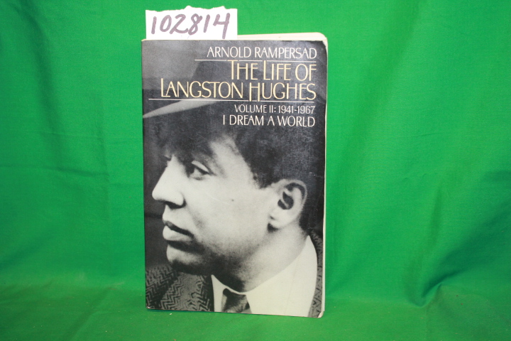 Rampersand, Arnold: The Life of Langston Hughes Vol. II:  1941-1967 I Dream a...