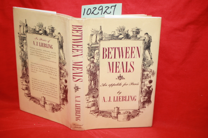 Liebling, A. J.: Between Meals FIRST PRINTING