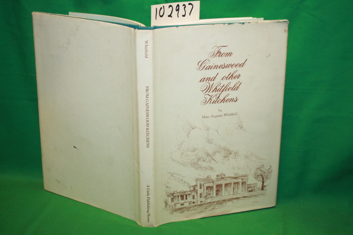 Whitfield, Mary Augusta: From Gaineswood and Other Whitfield Kitchens