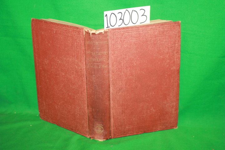 May, Samuel J.: Some Recollections of our Antislavery Conflict