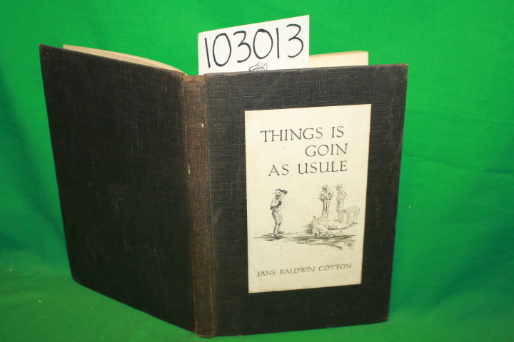 Cotton, Jane Baldwin: Things Is Goin As Usule