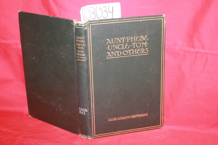 Matthew, Essie Collins: Aunt Phebe Uncle Tom and Others