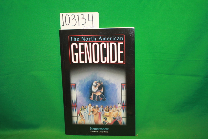 Nemattanew: The North American Genocide