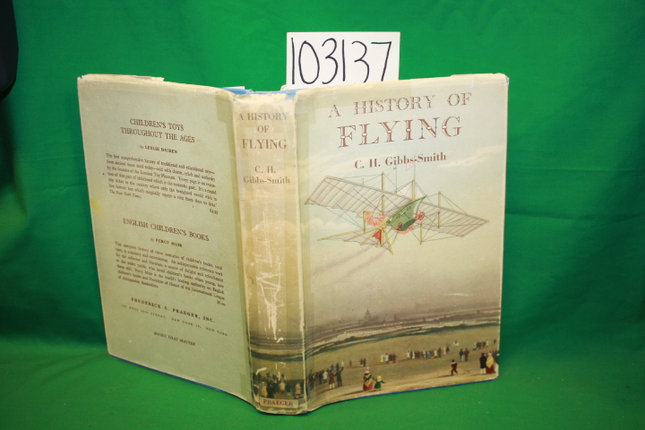 Gibbs-Smith,  C.H.: A History of Flying
