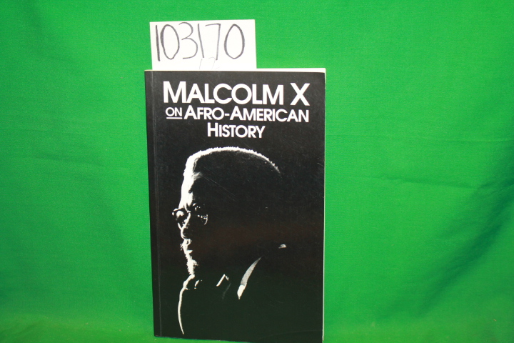X, Malcolm: Malcolm X on Afro-American History