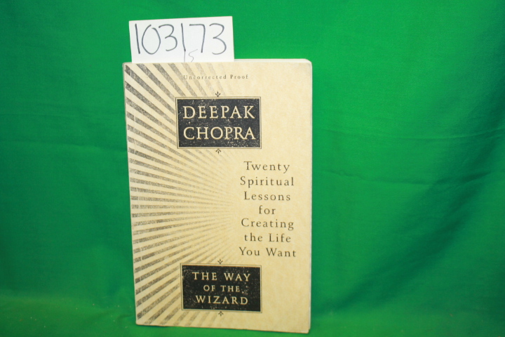Chopra, Deepak: Twenty Spiritual Lessons for Creating the Life You Want