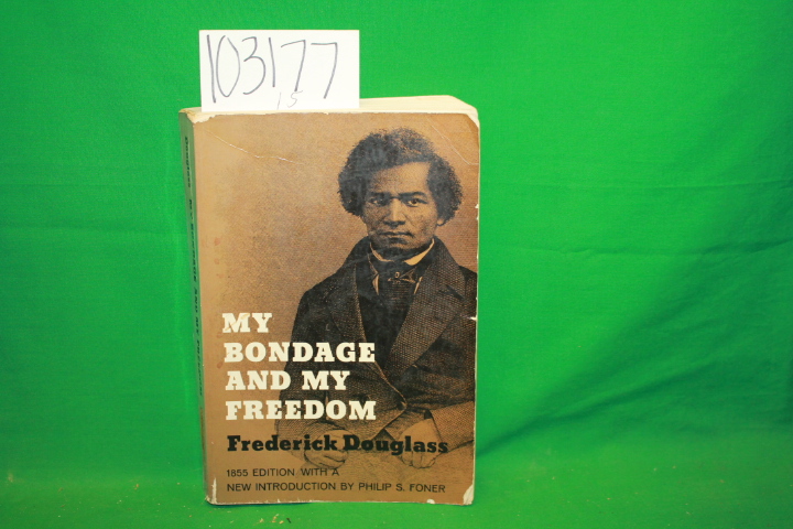 Douglass, Frederick: My Bondage and My Freedom