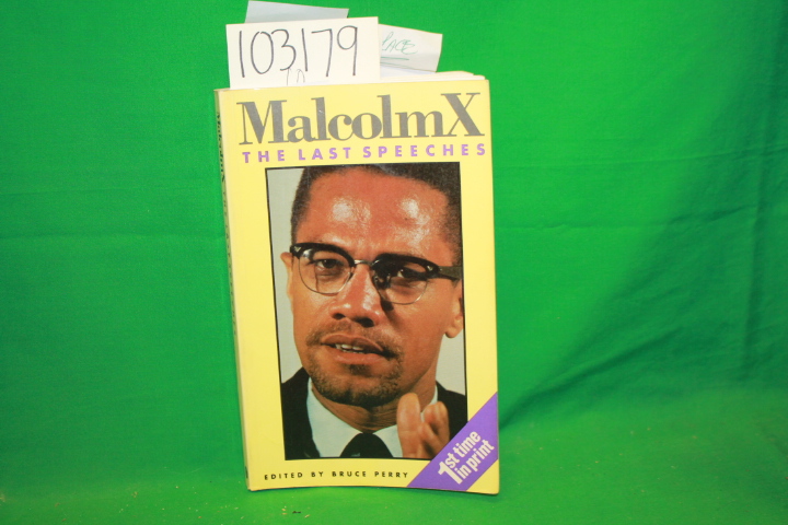 Perry, Bruce: Malcolm X : The Last Speeches