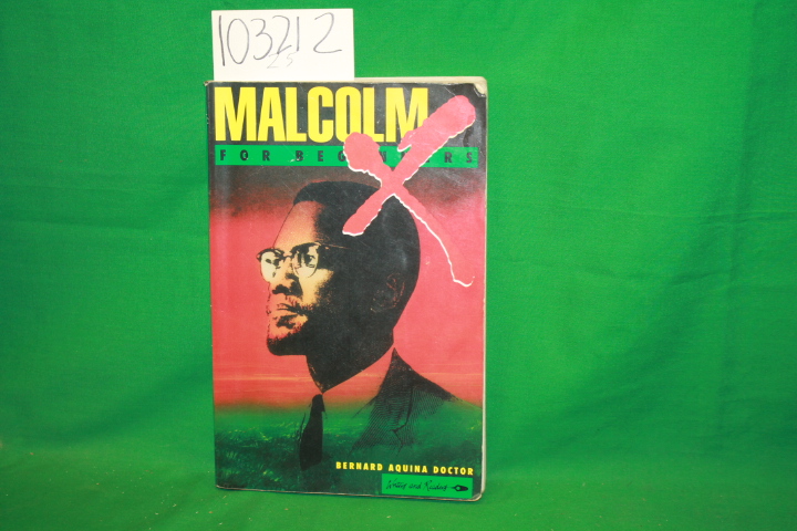 Doctor, Bernard Aquina: Malcolm X For Beginners