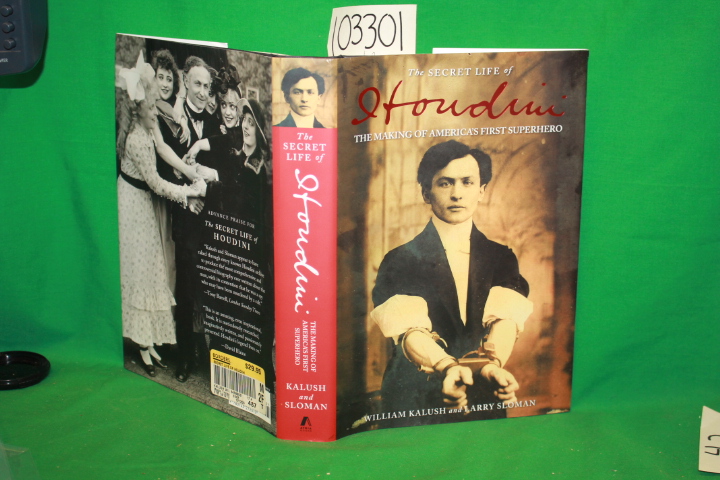 Kalush, William; Sloman, Larry: The Secret Life of Houdini : The Making of Am...