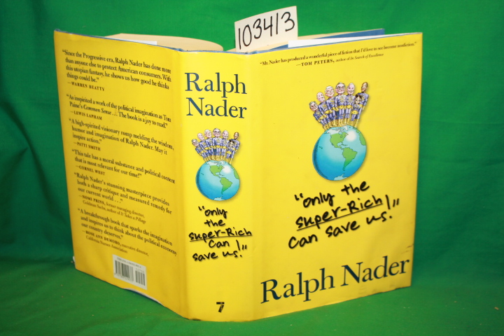 Nadar, Ralph:  Only the super-rich can save us!