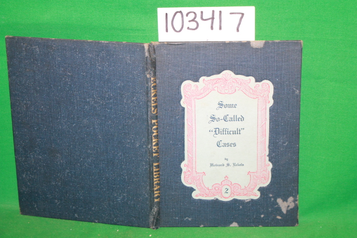 Eckels, Howard S.: Some So-Called  Difficult Cases