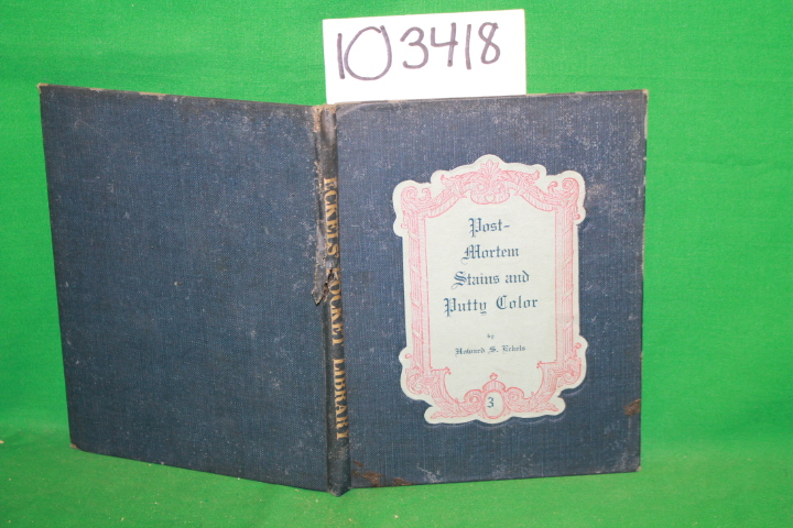 Eckels, Howard S.: Post-Mortem Stains and Putty Color