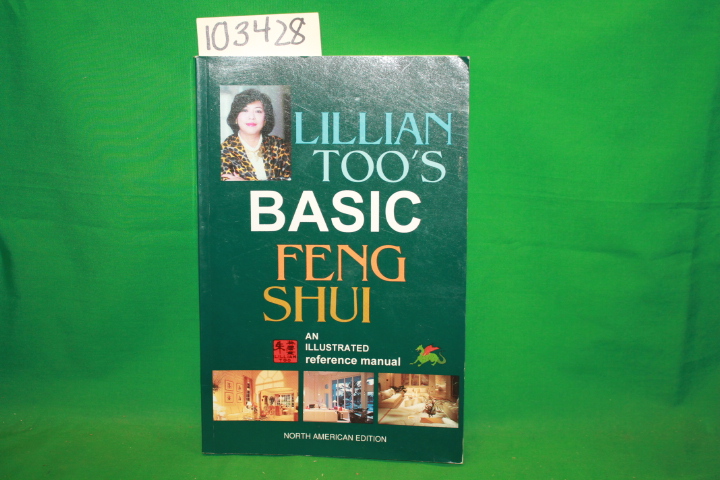 Too, Lillian: Basic Feng Shui