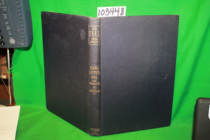 Lineham, Wilfrid J.: A Treatise on Hand Lettering for engineers, architects, ...