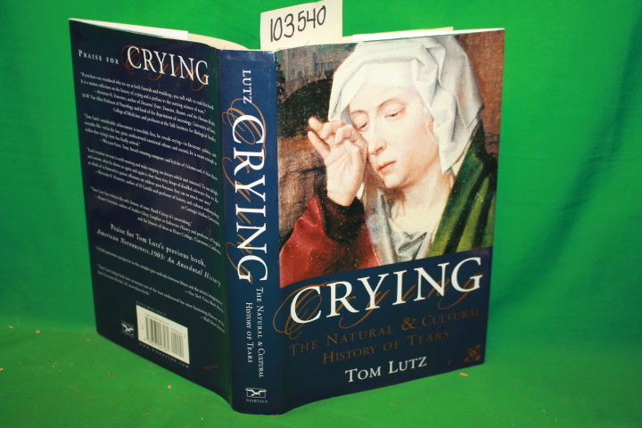 Lutz, Tom: Crying: The Natural & Cultural History of Tears