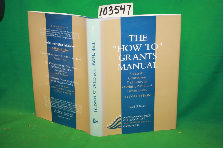 Bauer, David G.: The  How To  Grants Manual