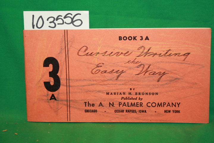 Bronson, Marian H.: Cursive Writing the Essay Way Book 3A